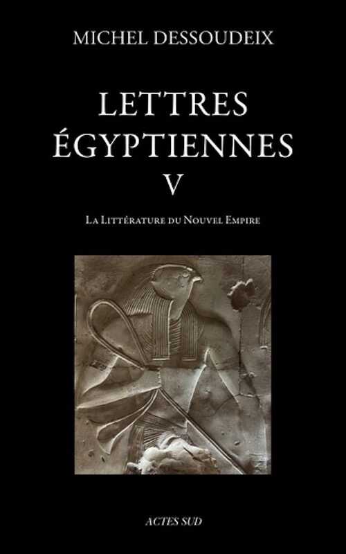 Lettres égyptiennes V. La littérature du Nouvel Empire, 2025, 800 p.