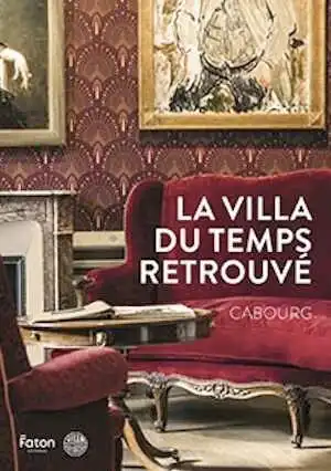 La villa du temps retrouvé, Volume 2, 2025, 170 p., 150 ill.