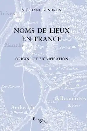 Noms de lieux en France. Origine et toponymie, 2025, 400 p.