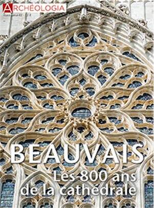 n°42, Juin 2025. Beauvais : les 800 ans de la cathédrale.