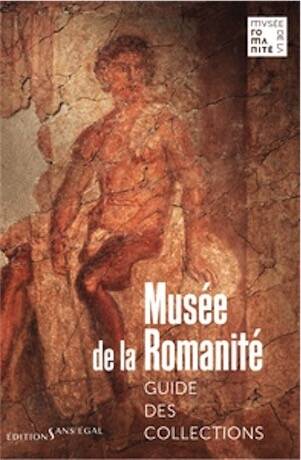 Musée de la Romanité. Guide des collections, 2026, 160 p.