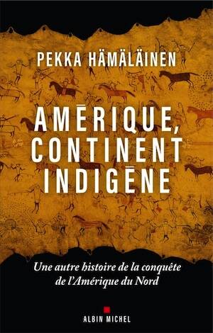 Amérique, continent indigène.Une autre histoire de la conquête de l'Amérique du Nord, 2025, 576 p.